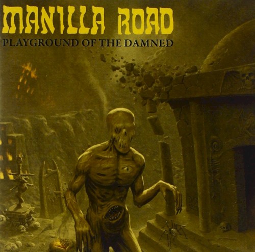 Manilla Road - Playground of the Damned